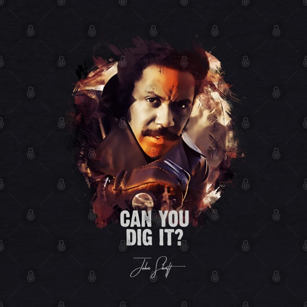 Can You Dig It - JOHN SHAFT by Naumovski